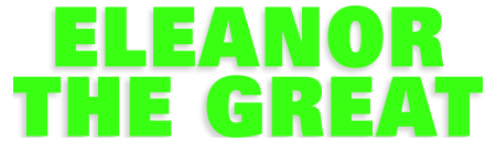 Eleanor the Great green title